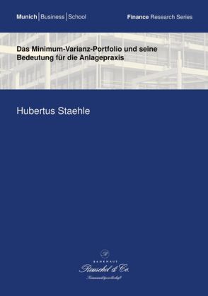 Das Minimum-Varianz-Portfolio und seine Bedeutung für die Anlagepraxis von Staehle,  Hubertus
