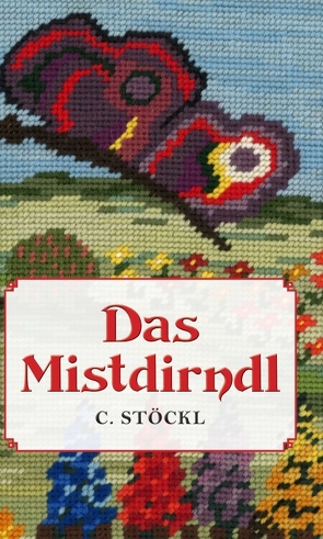 Das Mistdirndl von Stöckl,  Christine