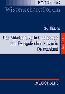 Das Mitarbeitervertretungsgesetz der Evangelischen Kirche in Deutschland von Schielke,  Christian