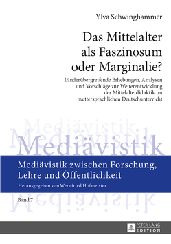 Das Mittelalter als Faszinosum oder Marginalie? von Schwinghammer,  Ylva