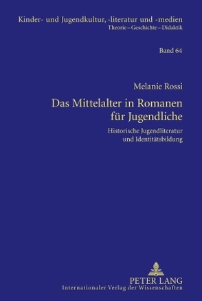 Das Mittelalter in Romanen für Jugendliche von Rossi,  Melanie