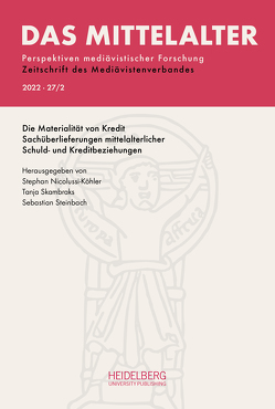Das Mittelalter. Perspektiven mediävistischer Forschung : Zeitschrift… / 2022, Band 27, Heft 2 von Nicolussi-Köhler,  Stephan, Skambraks,  Tanja, Steinbach,  Sebastian
