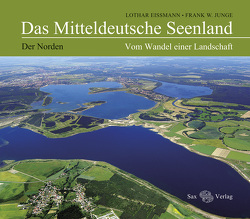 Das Mitteldeutsche Seenland von Eißmann,  Lothar, Junge,  Frank W.