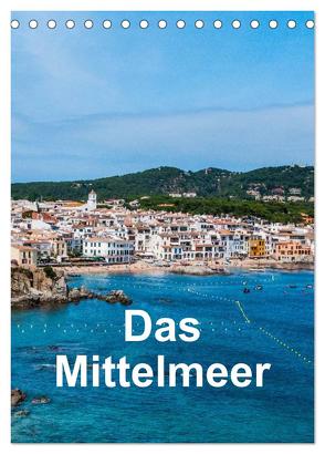Das Mittelmeer (Tischkalender 2024 DIN A5 hoch), CALVENDO Monatskalender von Bangert,  Mark