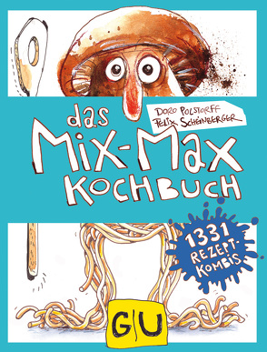 Das Mix-Max-Kochbuch von Polstorff,  Doro, Scheinberger,  Felix