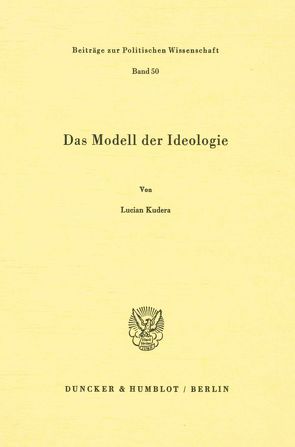 Das Modell der Ideologie. von Kudera,  Lucian