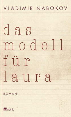 Das Modell für Laura von Nabokov,  Dmitri, Nabokov,  Vladimir, Tolksdorf,  Ludger, Zimmer,  Dieter E.