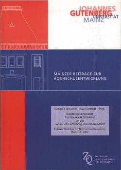 Das Modellprojekt Systemakkreditierung an der Johannes Gutenberg-Universität Mainz von Fähndrich,  Sabine, Schmidt,  Uwe, Zentrum für Qualitätssicherung und -entwicklung (ZQ)