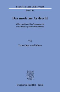 Das moderne Asylrecht. von Pollern,  Hans-Ingo von