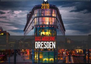 Das Moderne Dresden (Wandkalender 2019 DIN A2 quer) von Meutzner,  Dirk