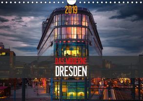 Das Moderne Dresden (Wandkalender 2019 DIN A4 quer) von Meutzner,  Dirk