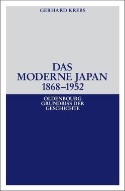 Das moderne Japan 1868-1952 von Krebs,  Gerhard
