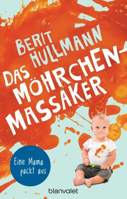 Das Möhrchen-Massaker von Hullmann,  Berit