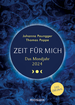 Das Mondjahr 2024 – Zeit für mich von Paungger,  Johanna, Poppe,  Thomas