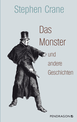 Das Monster und andere Geschichten von Crane,  Stephen, Deprijck,  Lucien
