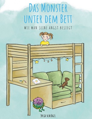 Das Monster unter dem Bett von Schlögel,  Julia