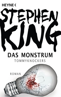 Das Monstrum – Tommyknockers von King,  Stephen