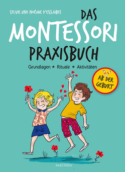 Das Montessori-Praxisbuch von D´Esclaibes,  Noémie, D'Esclaibes,  Sylvie, Zuber,  Ilona