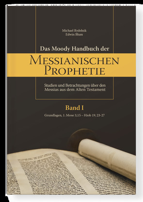 Das Moody Handbuch der Messianischen Prophetie von Blum,  Edwin, Rydelnik,  Michael