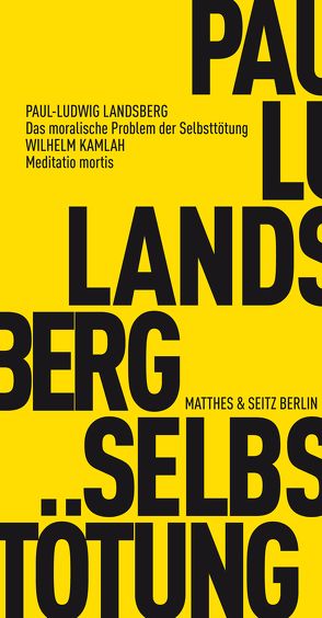 Das moralische Problem der Selbsttötung von Kamlah,  Wilhelm, Landsberg,  Paul Ludwig, Moldenhauer,  Eva, Zwierlein,  Eduard