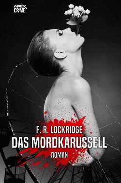 DAS MORDKARUSSELL von Dörge,  Christian, Lockridge,  F. R.