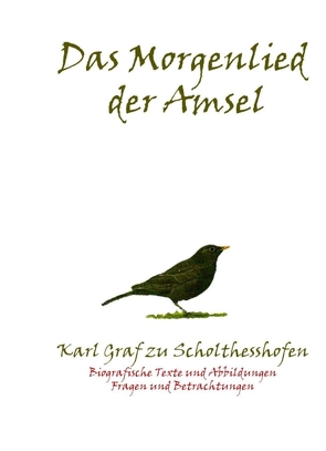 Das Morgenlied der Amsel von Scholthesshofen,  Karl zu