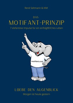 Das Motifant – Prinzip von Seltmann,  René