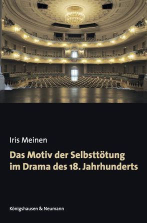 Das Motiv der Selbsttötung im Drama des 18. Jahrhunderts von Meinen,  Iris