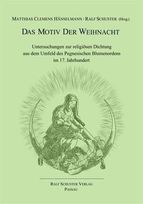Das Motiv der Weihnacht von Hänselmann,  Matthias Clemens, Schuster,  Ralf