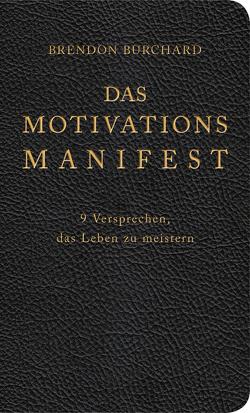 Das MotivationsManifest von Burchard,  Brendon, Korsmeier,  Antje