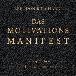 Das MotivationsManifest von Burchard,  Brendon, Korsmeier,  Antje, Schäfer,  Herbert