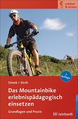 Das Mountainbike erlebnispädagogisch einsetzen von Michl,  Werner, Seidel,  Holger, Simek,  Jochen, Sirch,  Simon