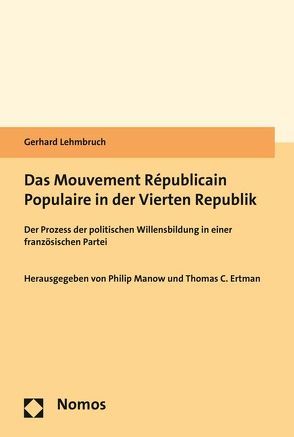 Das Mouvement Républicain Populaire in der Vierten Republik von Ertman,  Thomas C., Lehmbruch,  Gerhard, Manow,  Philip