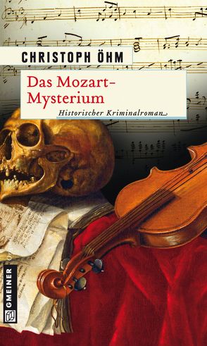 Das Mozart-Mysterium von Öhm,  Christoph