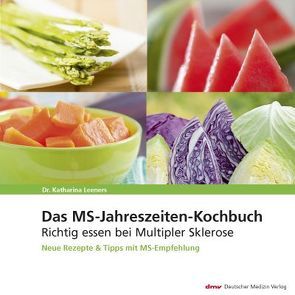 Das MS-Jahreszeiten-Kochbuch von Leeners,  Katharina