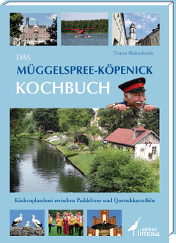 Das Müggelspree-Köpenick Kochbuch von Kleinschmidt,  Torsten