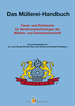 Das Müllerei-Handbuch von Drax,  Monika, Pottebaum,  Reinald, Rampl,  Dr. Josef, Schulz,  Uwe