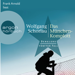 Das München-Komplott von Arnold,  Frank, Schorlau,  Wolfgang