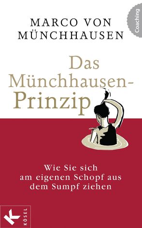 Das Münchhausen-Prinzip von Münchhausen,  Marco von