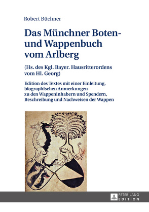 Das Münchner Boten- und Wappenbuch vom Arlberg von Büchner,  Robert