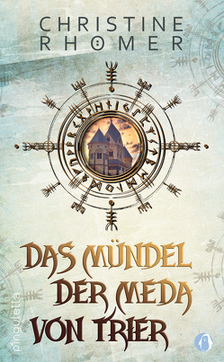 Das Mündel der Meda von Trier von Rhömer,  Christine