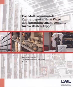 Das Multikommunale Zentraldepot von Eilers,  Silke, Landschaftsverband Westfalen-Lippe (LWL)