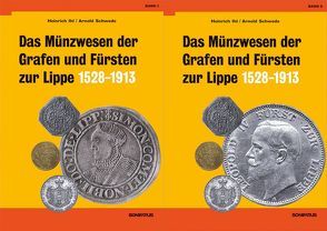 Das Münzwesen der Grafen und Fürsten zur Lippe (1528-1913) von Ihl,  Heinrich, Schwede,  Arnold