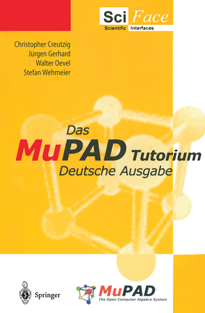 Das MuPAD Tutorium von Creutzig,  Christopher, Gerhard,  J., Oevel,  Walter