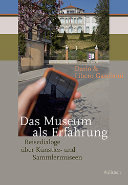 Das Museum als Erfahrung von Gamboni,  Dario, Villiger,  Christian