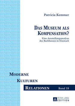 Das Museum als Kompensation? von Kemmer,  Patricia