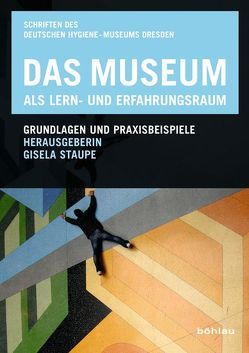 Das Museum als Lern- und Erfahrungsraum von Staupe,  Gisela