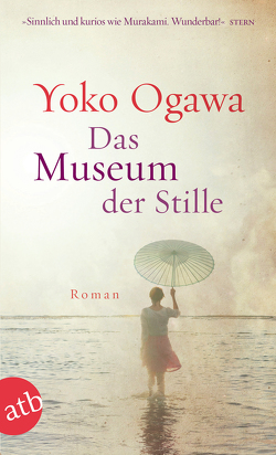 Das Museum der Stille von Gräfe,  Ursula, Nakayama-Ziegler,  Kimiko, Ogawa,  Yoko