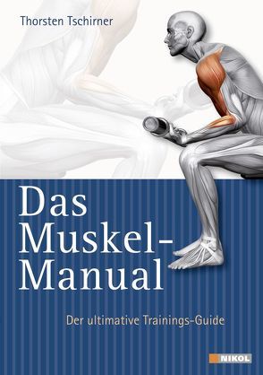 Das Muskel-Manual von Tschirner,  Thorsten