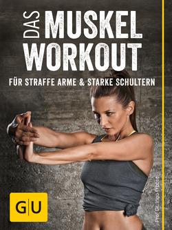 Das Muskel-Workout für straffe Arme und starke Schultern von Froböse,  Prof.Dr.,  Ingo